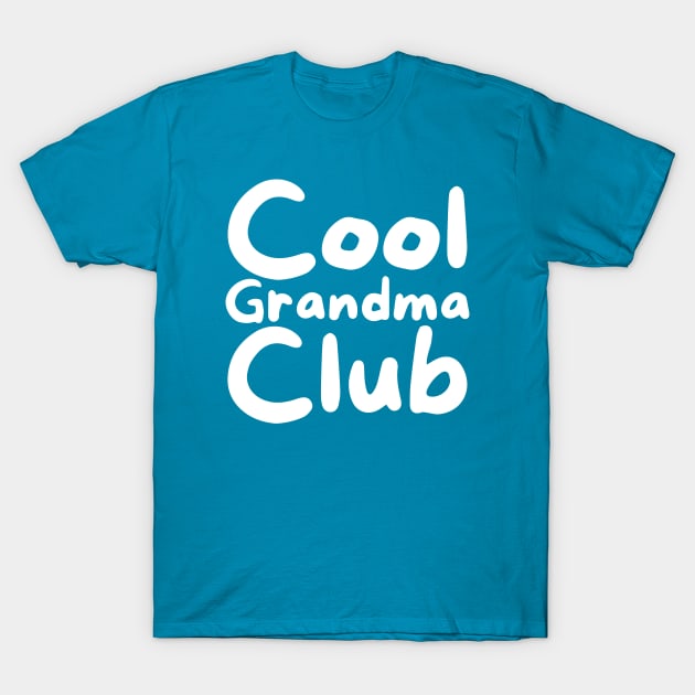 Cool Grandma Club T-Shirt by HobbyAndArt